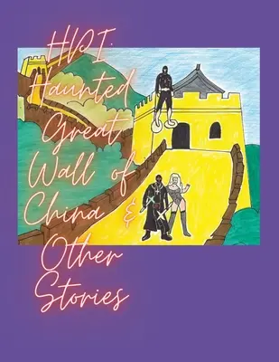 Hpi: Strašidelný Veľký čínsky múr a iné príbehy - Hpi: Haunted Great Wall of China & Other Stories