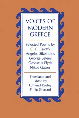 Hlasy moderného Grécka: Kavafy, Angelos Sikelianos, George Seferis, Odysseus Elytis, Nikos Gatsos - Voices of Modern Greece: Selected Poems by C. P. Cavafy, Angelos Sikelianos, George Seferis, Odysseus Elytis, Nikos Gatsos