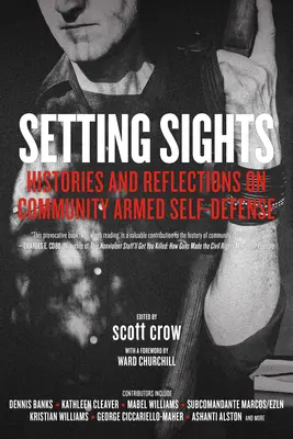 Stanovenie cieľov: História a úvahy o komunitnej ozbrojenej sebaobrane - Setting Sights: Histories and Reflections on Community Armed Self-Defense