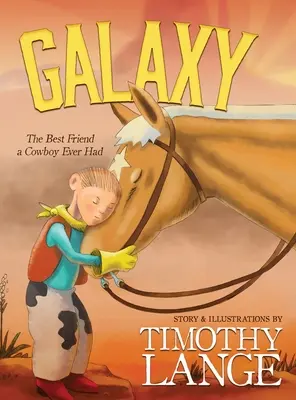 Galaxia: Najlepší priateľ, akého kedy kovboj mal - Galaxy: The Best Friend a Cowboy Ever Had