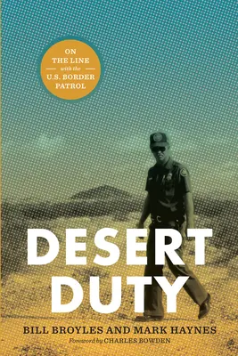 Púštna služba: Na hranici s americkou pohraničnou strážou - Desert Duty: On the Line with the U.S. Border Patrol