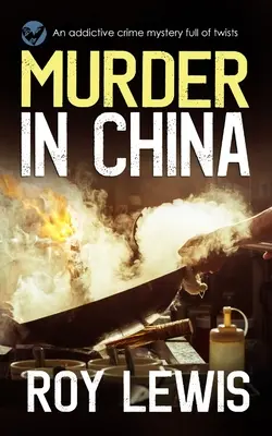 VRAŽDA V ČÍNE návyková kriminálna záhada plná zvratov - MURDER IN CHINA an addictive crime mystery full of twists