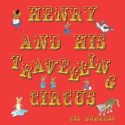 Henry a jeho potulný cirkus - Henry and his Travelling Circus