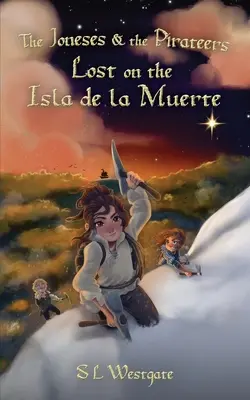 Jonesovci a piráti: Stratení na ostrove Isla de la Muerte - The Joneses and the Pirateers: Lost on the Isla de la Muerte