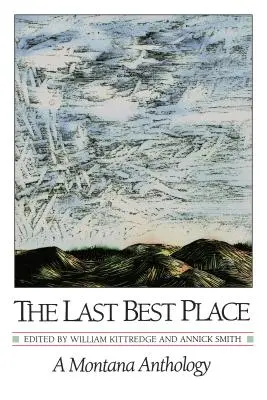 Posledné najlepšie miesto: Antológia Montany - The Last Best Place: A Montana Anthology
