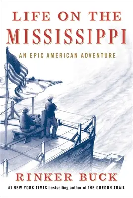 Život na Mississippi: Epické americké dobrodružstvo - Life on the Mississippi: An Epic American Adventure