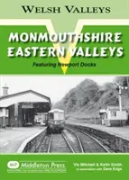 Monmouthshire Eastern Valley - vrátane Newport Docks - Monmouthshire Eastern Valley - Featuring Newport Docks