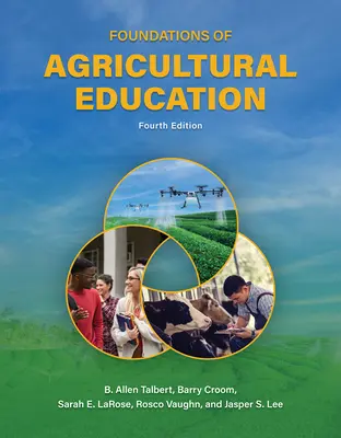 Základy poľnohospodárskeho vzdelávania, štvrté vydanie - Foundations of Agricultural Education, Fourth Edition