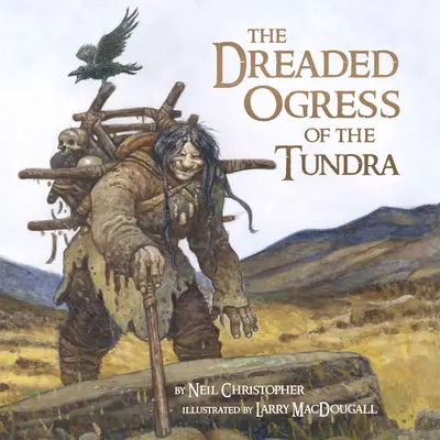 Obávané zlobry z tundry: Fantastické bytosti z inuitských mýtov a legiend - The Dreaded Ogress of the Tundra: Fantastic Beings from Inuit Myths and Legends