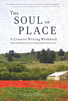 Duša miesta: A Creative Writing Workbook: Nápady a cvičenia na vyvolanie génia loci - The Soul of Place: A Creative Writing Workbook: Ideas and Exercises for Conjuring the Genius Loci