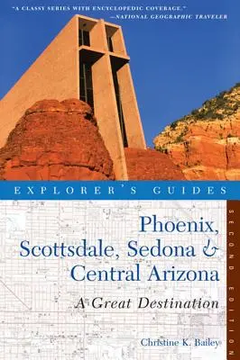 Sprievodca pre objaviteľov Phoenix, Scottsdale, Sedona a stredná Arizona: Skvelá destinácia - Explorer's Guide Phoenix, Scottsdale, Sedona & Central Arizona: A Great Destination