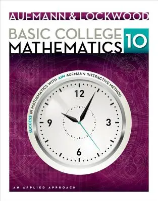 Základy vysokoškolskej matematiky: Aplikovaný prístup - Basic College Mathematics: An Applied Approach