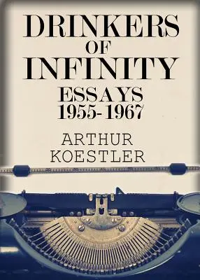 Pijáci nekonečna: Eseje 1955-1967 - Drinkers of Infinity: Essays 1955-1967