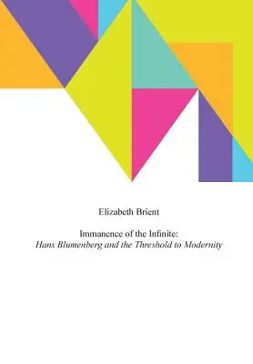 Bezprostrednosť nekonečna: Hans Blumenberg a prah moderny - Immanence of the Infinite: Hans Blumenberg and the Threshold to Modernity