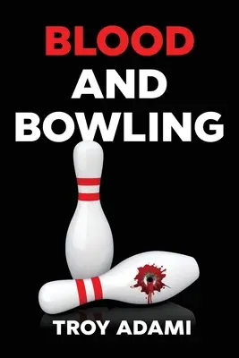 Krv a bowling - Blood and Bowling