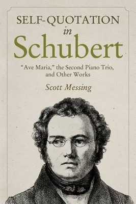 Autocitácie v Schubertovi: Ave Maria, Druhé klavírne trio a iné diela - Self-Quotation in Schubert: Ave Maria, the Second Piano Trio, and Other Works
