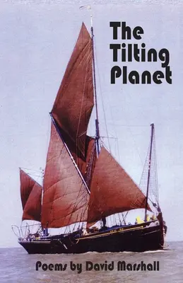 Naklonená planéta: Básne Davida Marshalla - The Tilting Planet: Poems by David Marshall