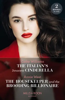 Talianova nevinná Popoluška / Domáca a zádumčivý miliardár - Italian's Innocent Cinderella / The Housekeeper and The Brooding B - Italian's Innocent Cinderella / The Housekeeper And The Brooding Billionaire - The Italian's Innocent Cinderella / the Housekeeper and the Brooding B
