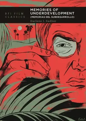 Spomienky na zaostalosť: Memorias del Subdesarrollo - Memories of Underdevelopment: Memorias del Subdesarrollo