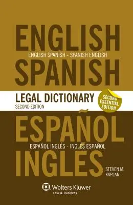 Základný anglicko-španielsky a španielsko-anglický právnický slovník - Essential English/Spanish and Spanish/English Legal Dictionary