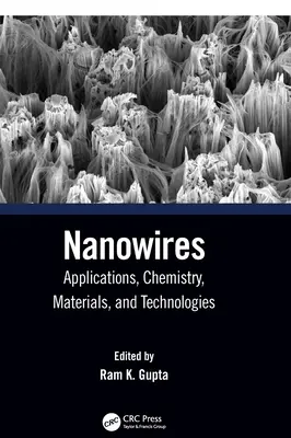 Nanovlákna: Nanovlákna: aplikácie, chémia, materiály a technológie - Nanowires: Applications, Chemistry, Materials, and Technologies