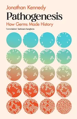 Patogenéza - Ako baktérie tvorili dejiny - Pathogenesis - How germs made history