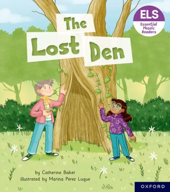 Základné písmená a zvuky: Oxford Oxford: Essential Letters and Sounds: 3: Essential Phonic Readers: Oxford Reading Level 5: The Lost Den - Essential Letters and Sounds: Essential Phonic Readers: Oxford Reading Level 5: The Lost Den