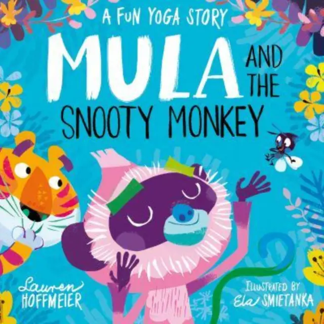 Mula a snobská opica: Zábavný príbeh o joge - Mula and the Snooty Monkey: A Fun Yoga Story