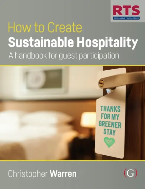 Ako vytvoriť udržateľné pohostinstvo - Príručka pre účasť hostí - How to Create Sustainable Hospitality - A handbook for guest participation