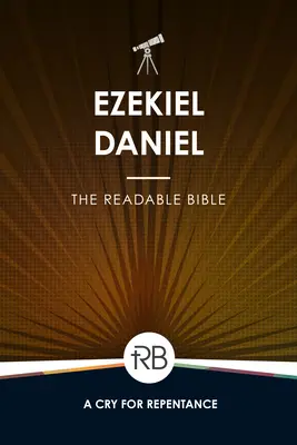 Čítateľná Biblia: Ezechiel a Daniel - The Readable Bible: Ezekiel & Daniel