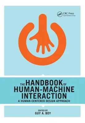 Príručka interakcie človeka so strojom: A Human-Centered Design Approach - The Handbook of Human-Machine Interaction: A Human-Centered Design Approach