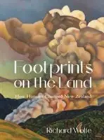 Stopy na zemi: Ako ľudia zmenili Nový Zéland - Footprints on the Land: How Humans Changed New Zealand