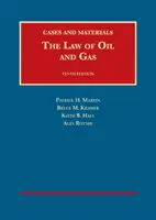 Právo ropy a zemného plynu - Prípady a materiály - Law of Oil and Gas - Cases and Materials