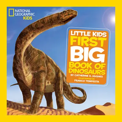 National Geographic Prvá veľká kniha dinosaurov pre malé deti - National Geographic Little Kids First Big Book of Dinosaurs