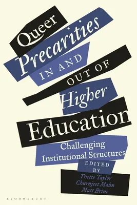 Queer Precarities in and Out of Higher Education: Vyzývanie inštitucionálnych štruktúr - Queer Precarities in and Out of Higher Education: Challenging Institutional Structures