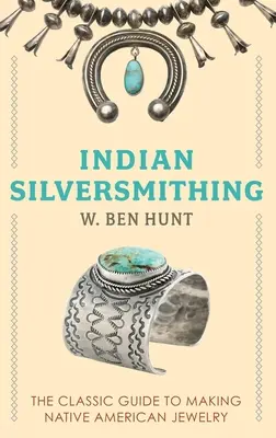 Indiánske strieborné kováčstvo - Indian Silver-Smithing