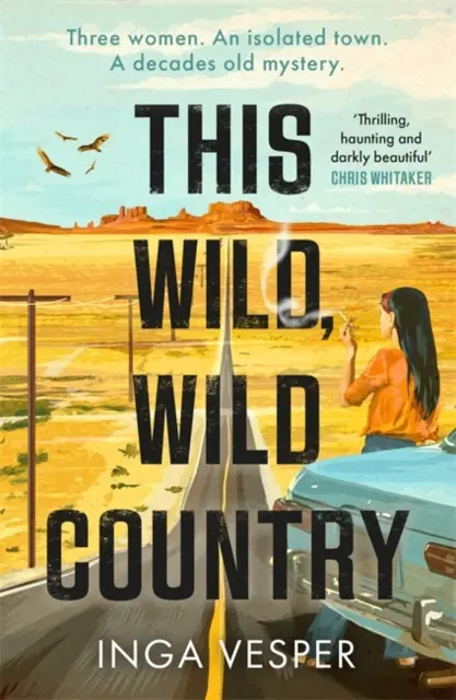 Táto divoká, divoká krajina - Najnapínavejšia, najatmosférickejšia záhada, akú budete tento rok čítať - This Wild, Wild Country - The most gripping, atmospheric mystery you'll read this year