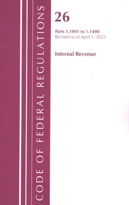 Zákonník federálnych predpisov, hlava 26 Internal Revenue 1.1001 - 1.1400, revidované k 1. aprílu 2022 (Úrad federálneho registra (U S )) - Code of Federal Regulations, Title 26 Internal Revenue 1.1001-1.1400, Revised as of April 1, 2022 (Office of the Federal Register (U S ))