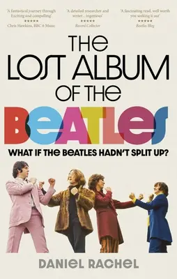 Stratený album skupiny Beatles: Čo keby sa Beatles nerozdelili? - The Lost Album of the Beatles: What If the Beatles Hadn't Split Up?