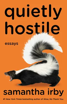 Ticho nepriateľsky: Eseje - Quietly Hostile: Essays