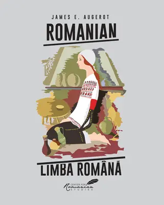 Rumunčina/Limba Romna: Kurz modernej rumunčiny - Romanian/Limba Romna: A Course in Modern Romanian