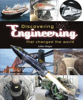 Objavovanie techniky, ktorá zmenila svet - Discovering Engineering That Changed the World