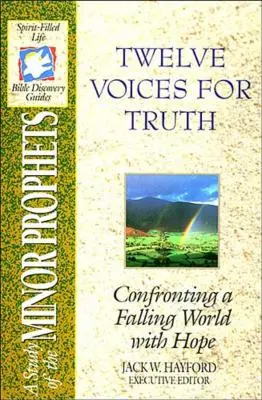Biblická séria Objavovanie života naplneného Duchom: B14 - Dvanásť hlasov pre pravdu - The Spirit-Filled Life Bible Discovery Series: B14-Twelve Voices for Truth
