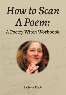 Ako naskenovať báseň: Pracovný zošit čarodejnice poézie - How to Scan a Poem: A Poetry Witch Workbook