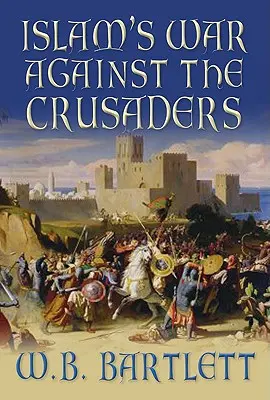 Vojna islamu proti križiakom - Islam's War Against the Crusaders