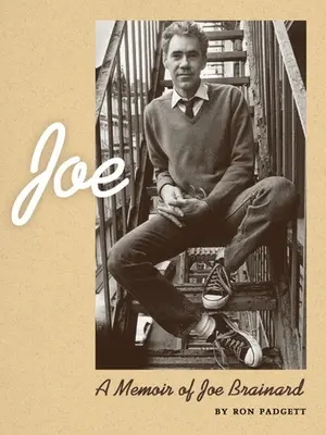 Joe: Spomienky na Joea Brainarda - Joe: A Memoir of Joe Brainard