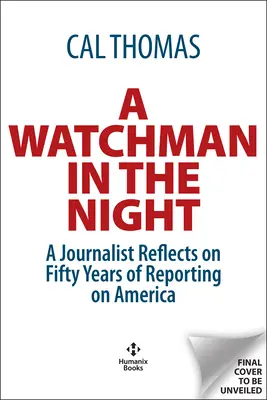 Strážca v noci: Čo som videl za 50 rokov reportáží o Amerike - A Watchman in the Night: What I've Seen Over 50 Years Reporting on America