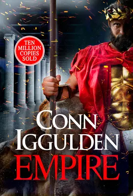 Impérium - Vstúpte na bojiská starovekého Grécka v novom epickom románe z multimiliónového bestselleru - Empire - Enter the battlefields of Ancient Greece in the epic new novel from the multi-million copy bestseller