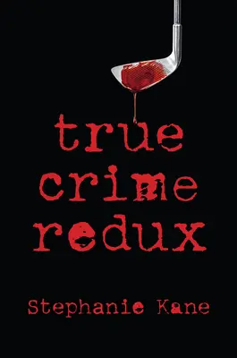 Pravdivý zločin Redux - True Crime Redux
