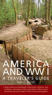 Amerika a prvá svetová vojna: Sprievodca pre cestovateľov - America and World War I: A Traveler's Guide